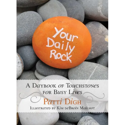 Your Daily Rock: A Daybook of Touchstones for Busy Lives - Paperback