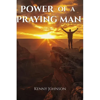 Power of a Praying Man: Prayer Life, Men's Spiritual Growth - Paperback