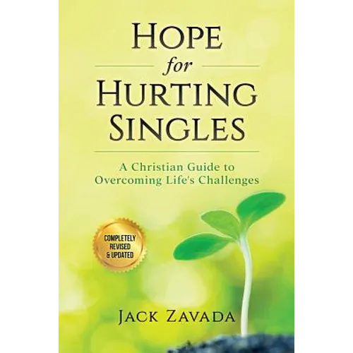 Hope for Hurting Singles: A Christian Guide to Overcoming Life's Challenges