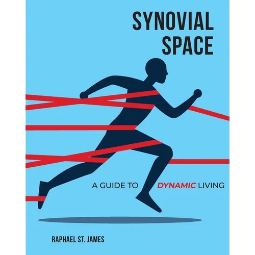 Synovial Space: A Guide to Dynamic Living