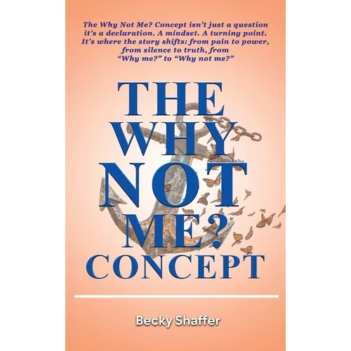 The Why Not Me? Concept