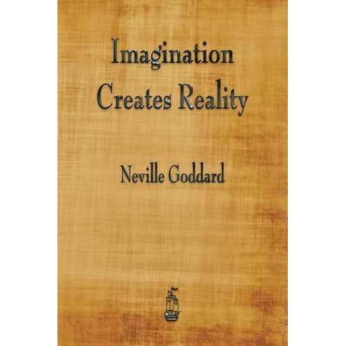 Imagination Creates Reality