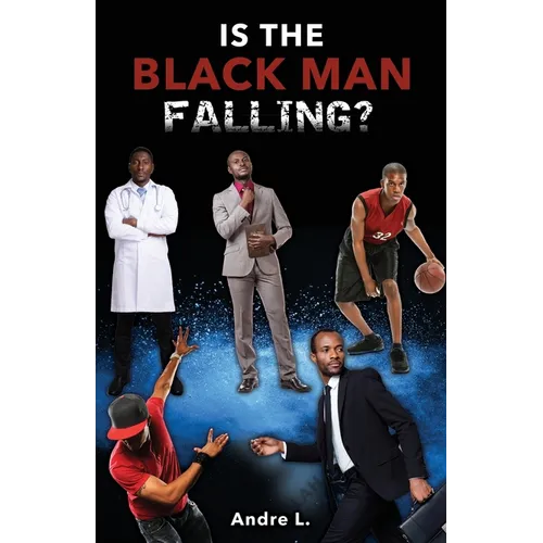 Is the Black Man Falling?