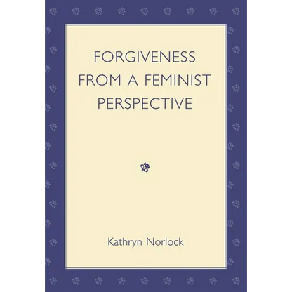 Forgiveness from a Feminist Perspective