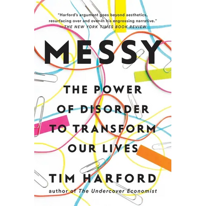 Messy: The Power of Disorder to Transform Our Lives - Paperback