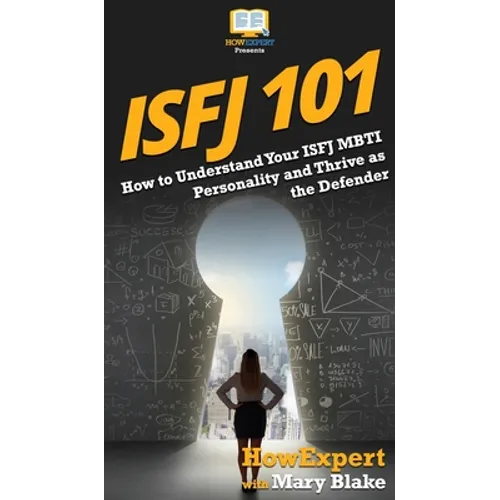 Isfj 101: How to Understand Your ISFJ MBTI Personality and Thrive as the Defender