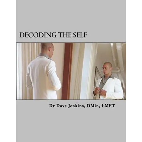 Decoding The Self: A Self-Awareness Workbook