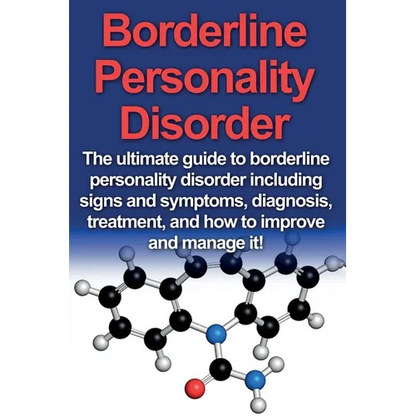 Borderline Personality Disorder: The ultimate guide to borderline personality disorder including signs and symptoms, diagnosis, treatment, and how to