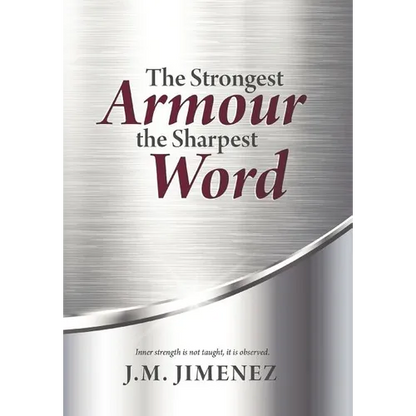 The Strongest Armour, the Sharpest Word - Hardcover