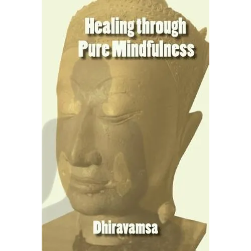 Healing Through Pure Mindfulness