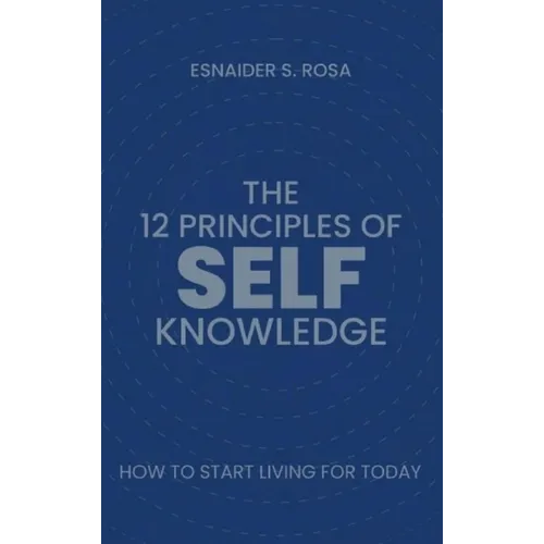 The 12 Principles Of Self Knowledge