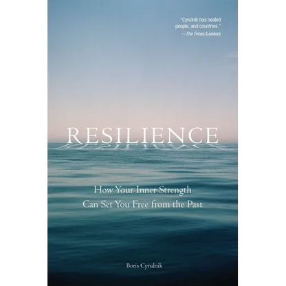 Resilience: How Your Inner Strength Can Set You Free from the Past - Paperback