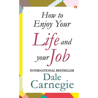 How to Enjoy Your Life and Job - Hardcover
