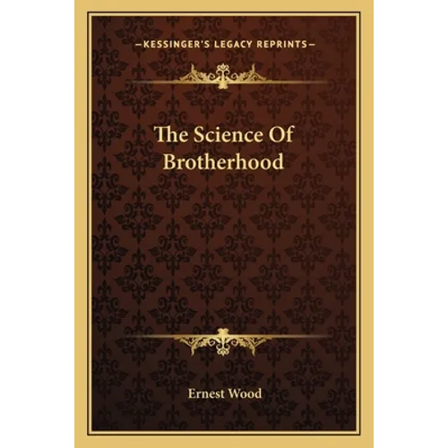 The Science Of Brotherhood