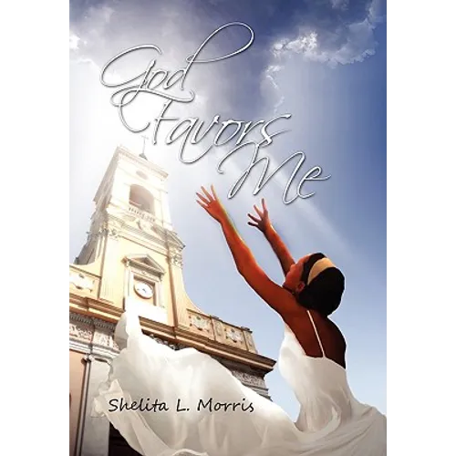 God Favors Me