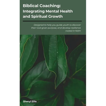 Biblical Coaching: Integrating Mental Health and Spiritual Growth - Paperback