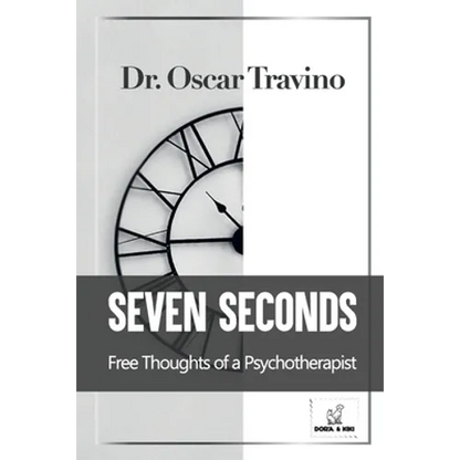 Seven Seconds: Free Thoughts of a Psychotherapist