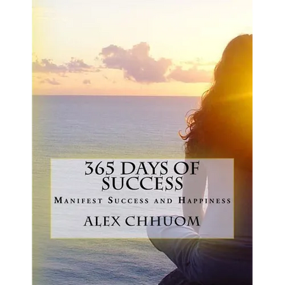 365 Days of Success: Manifest Success and Happiness - Paperback