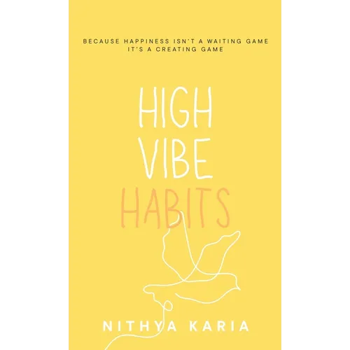 High Vibe Habits