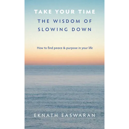 Take Your Time: The Wisdom of Slowing Down