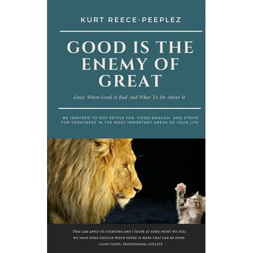 Good Is The Enemy Of Great