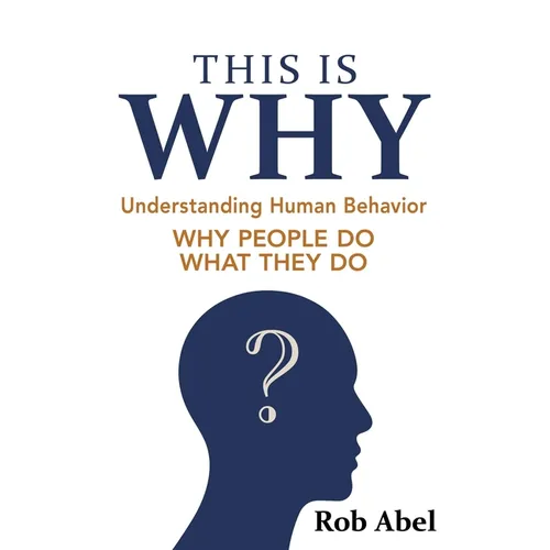 This Is WHY: Understanding Human Behavior