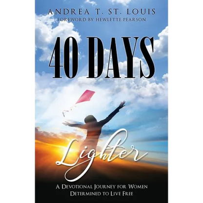 40 Days Lighter: A Devotional Journey for Women Determined to Live Free - Paperback