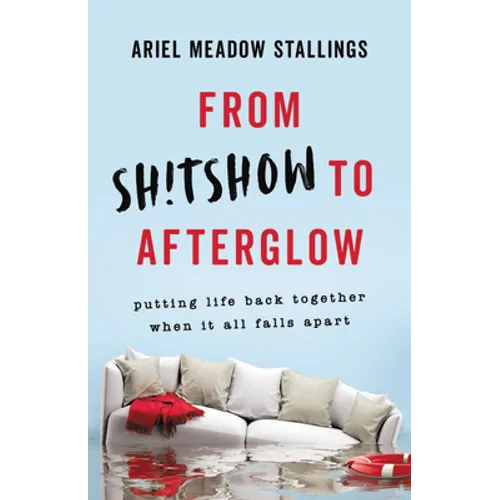 From Sh!tshow to Afterglow