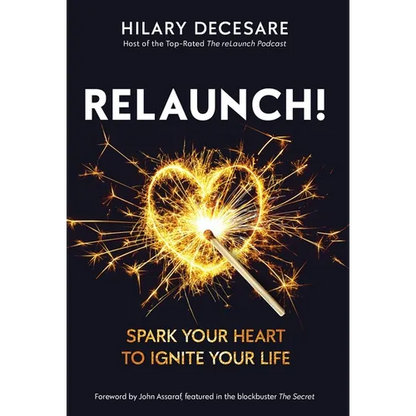 ReLaunch!: Spark Your Heart to Ignite Your Life - Hardcover