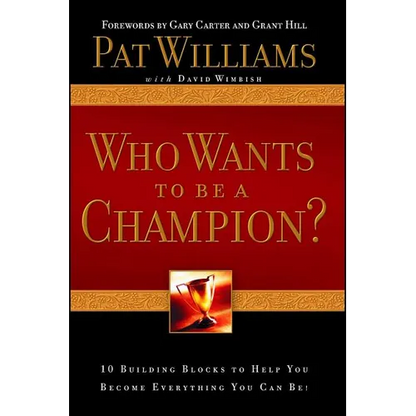 Who Wants to Be a Champion?: 10 Building Blocks to Help You Become Everything You Can Be! - Paperback