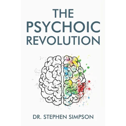The Psychoic Revolution: Magnify your intuition for more success and a lot less stress