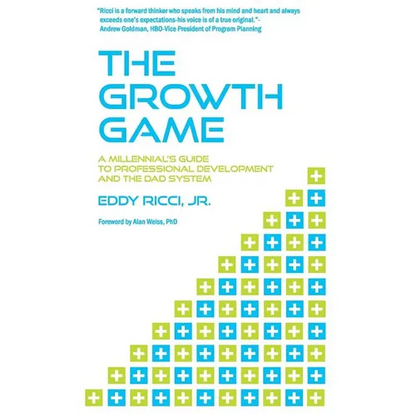 The Growth Game: A Millennial's Guide to Professional Development and The DAD System - Paperback