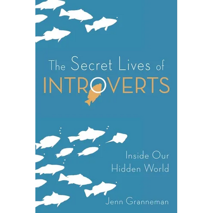 The Secret Lives of Introverts: Inside Our Hidden World - Paperback