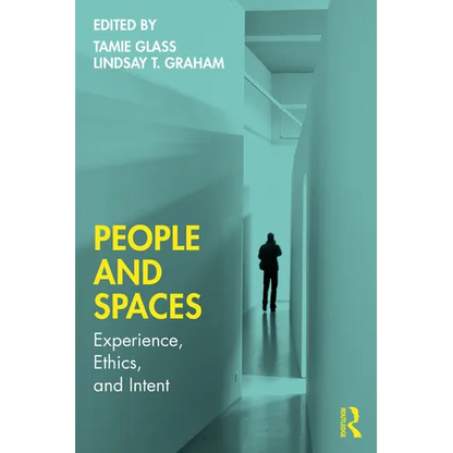 People and Spaces: Experiences, Ethics, and Intent