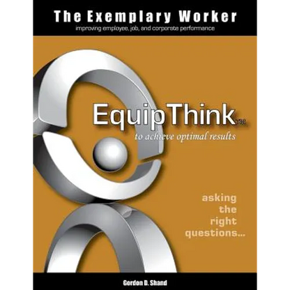 The Exemplary Worker: EquipThink - Paperback