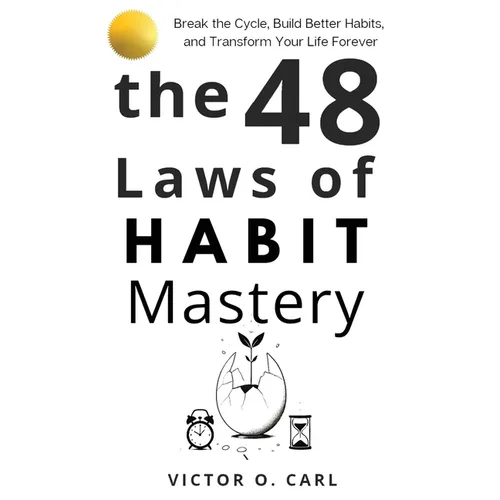 The 48 Laws of Habit Mastery