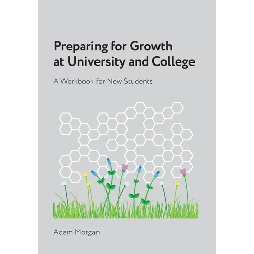 Preparing for Growth at University and College: A Workbook for New Students