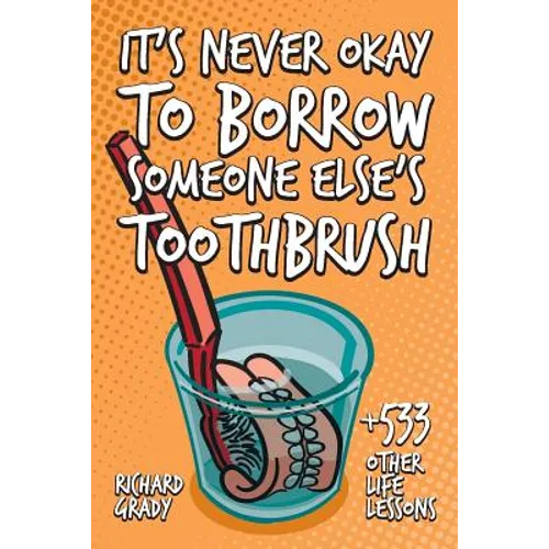 It's Never Okay to Borrow Someone Else's Toothbrush
