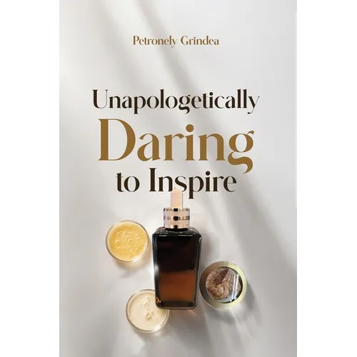 Unapologetically Daring to Inspire