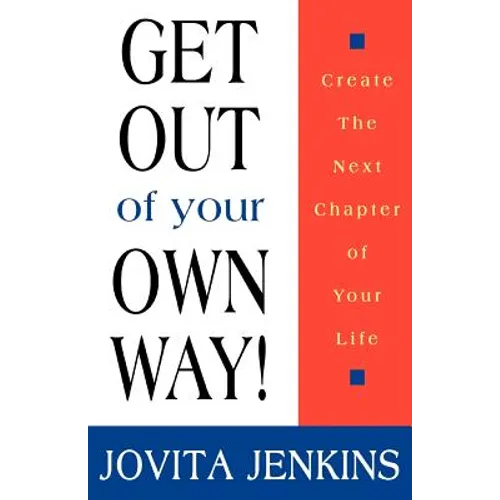 Get Out Of Your Own Way