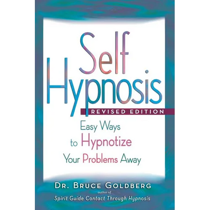 Self-Hypnosis: Easy Ways to Hypnotize Your problems Away - Paperback