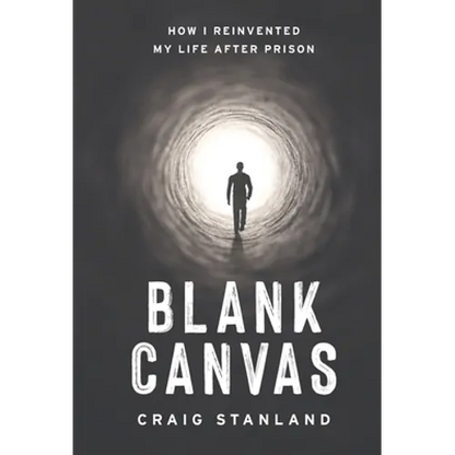 Blank Canvas: How I Reinvented My Life after Prison