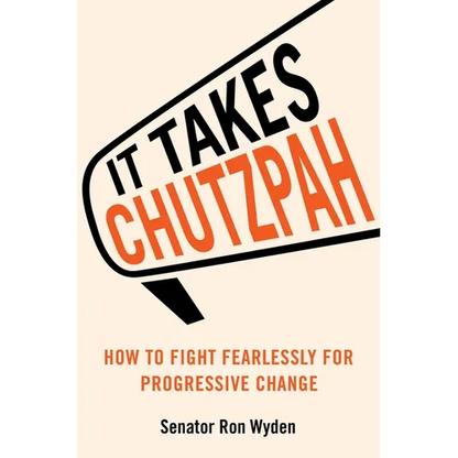 It Takes Chutzpah: How to Fight Fearlessly for Progressive Change - Hardcover