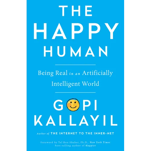 Happy Human: Being Real in an Artificially Intelligent World