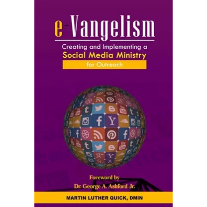 e-Vangelism: Creating and Implementing a Social Media Ministry for Outreach - Paperback