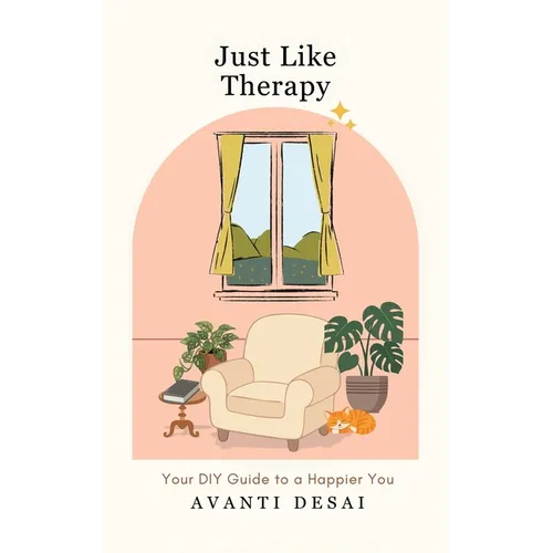 Just Like Therapy: Your DIY Guide To A Happier You