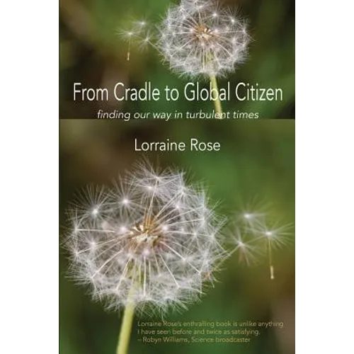 From Cradle to Global Citizen: finding our way in turbulent times