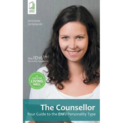 The Counsellor: Your Guide to the ENFJ Personality Type