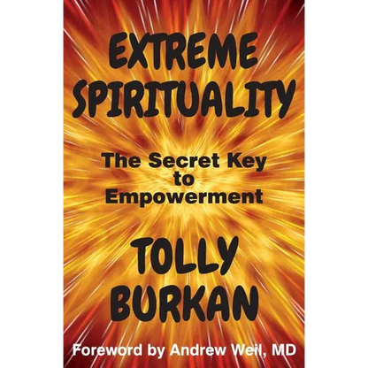 Extreme Spirituality: The Secret Key to Empowerment - Paperback