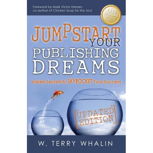 Jumpstart Your Publishing Dreams: Insider Secrets to Skyrocket Your Success